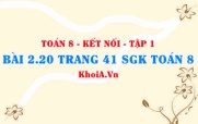 Bài 2.20 trang 41 SGK Toán 8 tập 1 Kết nối tri thức